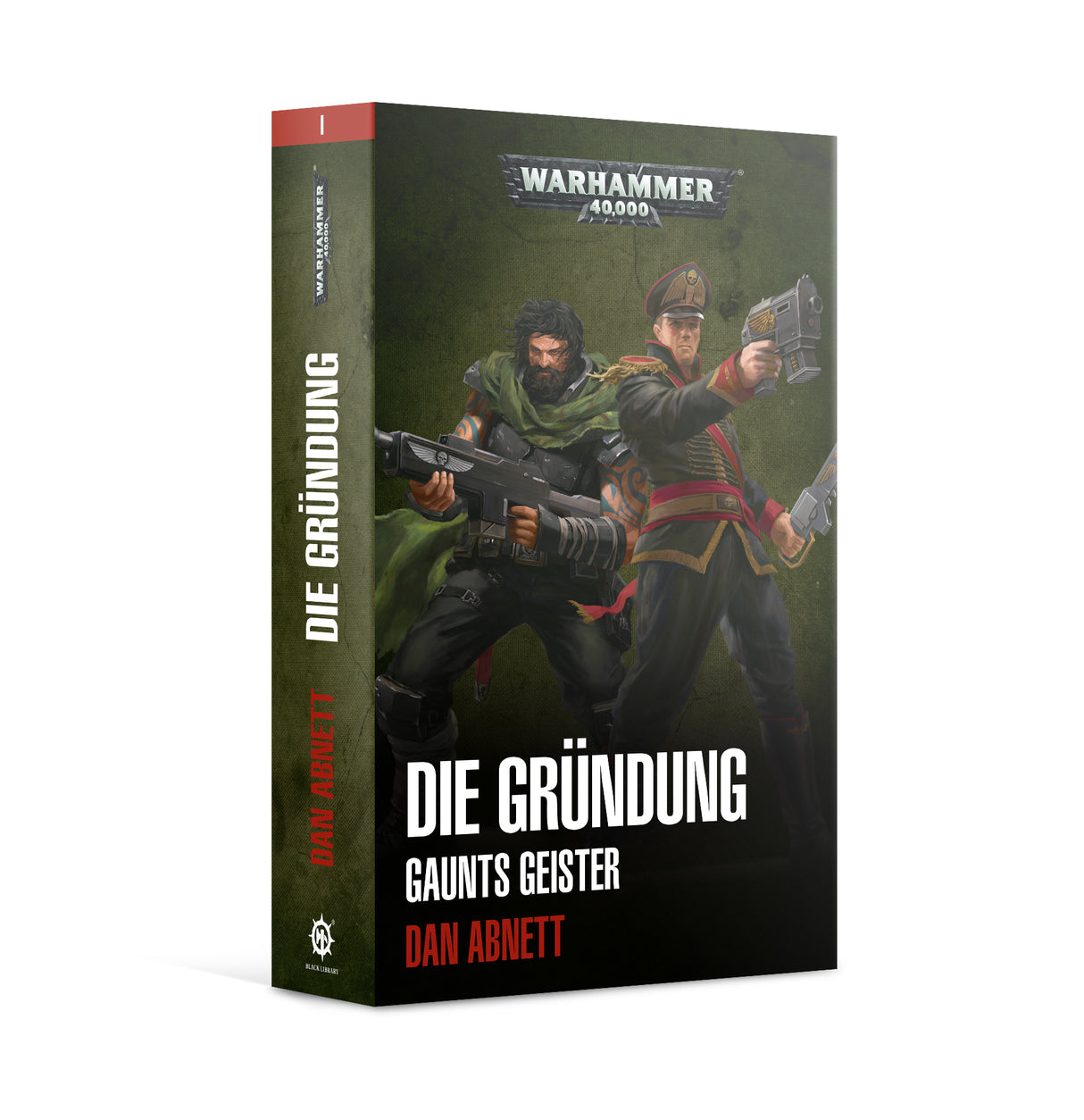 Warhammer 40.000 Die Gründung Gaunts Geister