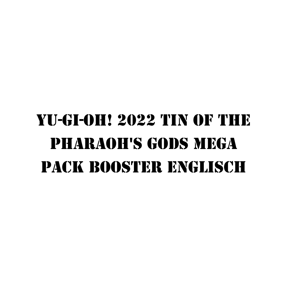 Yu-Gi-Oh! 2022 Tin of the Pharaoh's Gods Mega Pack Booster Englisch